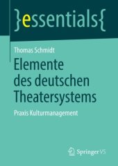 book Elemente des deutschen Theatersystems: Praxis Kulturmanagement