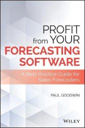 book Profit From Your Forecasting Software: A Best Practice Guide for Sales Forecasters