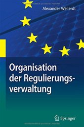 book Organisation der Regulierungsverwaltung: am Beispiel der deutschen und unionalen Energieverwaltung