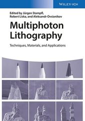 book Multiphoton Lithography: Techniques, Materials, and Applications