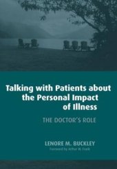 book Talking with Patients About the Personal Impact of Ilness: The Doctor's Role