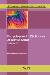 book Encyclopaedic Dictionary of Textile Terms : Volume 4