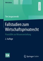 book Fallstudien zum Wirtschaftsprivatrecht: Praxisfälle zur Wissensvertiefung