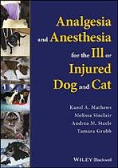 book Analgesia and anesthesia for the ill or injured dog and cat