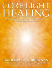 book Core Light Healing - My Personal Journey and Advanced Healing Concepts