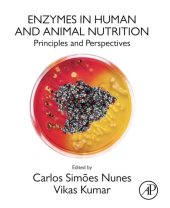 book Enzymes in Human and Animal Nutrition: Principles and Perspectives