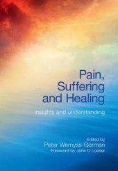 book Pain, Suffering and Healing: Insights and Understanding