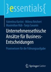 book Unternehmensethische Ansätze für Business-Entscheidungen: Praxiswissen für die Führungsaufgabe