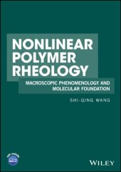 book Nonlinear polymer rheology : macroscopic phenomenology and molecular foundation