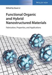 book Functional Organic and Hybrid Nanostructured Materials: Fabrication, Properties, and Applications