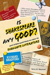 book Is Shakespeare any Good?: And Other Questions on How to Evaluate Literature