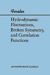 book Hydrodynamic fluctuations, broken symmetry, and correlation functions