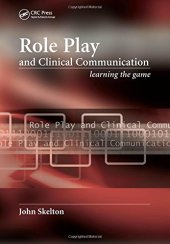 book Role Play and Clinical Communication: Learning the Game