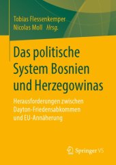 book Das politische System Bosnien und Herzegowinas : Herausforderungen zwischen Dayton-Friedensabkommen und EU-Annäherung