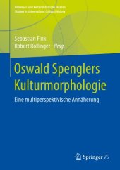 book Oswald Spenglers Kulturmorphologie : Eine multiperspektivische Annäherung