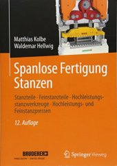 book Spanlose Fertigung Stanzen Stanzteile - Feinstanzteile - Hochleistungsstanzwerkzeuge - Hochleistungs- und Feinstanzpressen