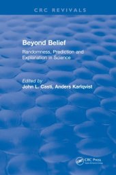 book Beyond belief : randomness, prediction and explanation in science