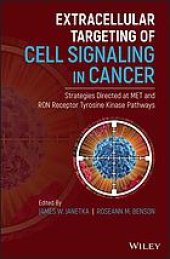 book Extracellular targeting of cell signaling in cancer : strategies directed at MET and RON receptor tyrosine kinases