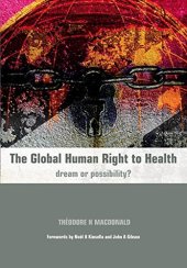 book The Global Human Right to Health: Dream or Possibility?