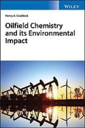 book Oilfield chemistry and its environmental impact