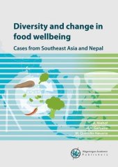 book DIVERSITY AND CHANGE IN FOOD WELLBEING : cases from southeast asian and nepal