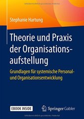 book Theorie und Praxis der Organisationsaufstellung: Grundlagen für systemische Personal- und Organisationsentwicklung