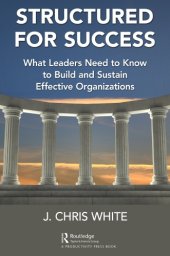 book Structured for Success : What Leaders Need to Know to Build and Sustain Effective Organizations