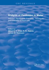 book Analysis of pesticides in water. Volume I, Significance, principles, techniques, and chemistry of pesticides