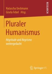 book Pluraler Humanismus: Négritude und Negrismo weitergedacht