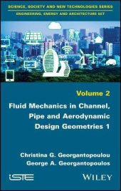 book Fluid mechanics in channel, pipe and aerodynamic design geometries. 1