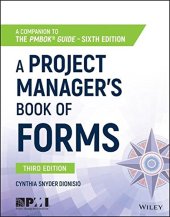 book A project manager's book of forms : a companion to the PMBOK guide, sixth edition