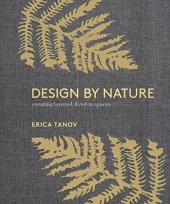 book Design by Nature: Creating Layered, Lived-in Spaces Inspired by the Natural World