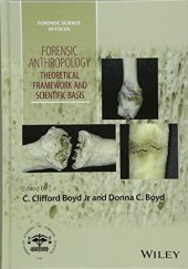 book Forensic Anthropology: Theoretical Framework and Scientific Basis