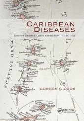 book Caribbean Diseases: Doctor George Low's Expedition in 1901-02