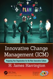 book Innovative Change Management (ICM) : Preparing Your Organization for the New Innovative Culture