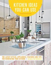 book Kitchen Ideas You Can Use, Updated Edition: The Latest Styles, Appliances, Features and Tips for Renovating Your Kitchen