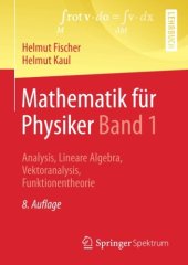 book Mathematik für Physiker Band 1: Analysis, Lineare Algebra, Vektoranalysis, Funktionentheorie