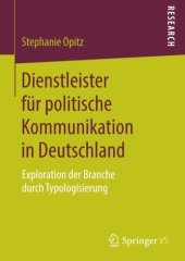 book Dienstleister für politische Kommunikation in Deutschland: Exploration der Branche durch Typologisierung