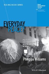 book Everyday Peace?: Politics, Citizenship and Muslim Lives in India