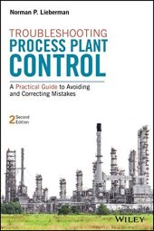 book Troubleshooting Process Plant Control: A Practical Guide to Avoiding and Correcting Mistakes