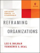 book Reframing Organizations: Artistry, Choice, and Leadership