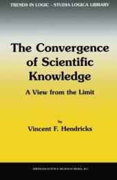 book The Convergence of Scientific Knowledge: A view from the limit