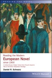 book Reading the modern European novel since 1900 : a critical study of major fiction from Proust's Swann's way to Ferrante's Neapolitan tetralogy