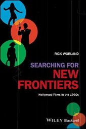 book Searching for New Frontiers: Hollywood Films in the 1960s