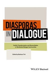 book Diasporas in Dialogue: Conflict Transformation and Reconciliation in Worldwide Refugee Communities