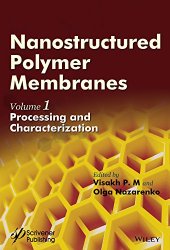 book Nanostructured Polymer Membranes, Volume 1: Processing and Characterization