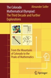 book The Colorado Mathematical Olympiad: The Third Decade and Further Explorations: From the Mountains of Colorado to the Peaks of Mathematics