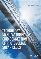 book Technology, manufacturing and grid connection of photo-voltaic solar cells