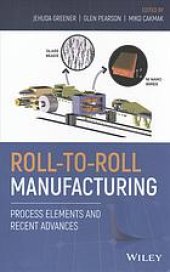 book Roll-to-roll manufacturing process elements and recent advances