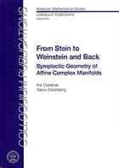 book From Stein to Weinstein and back : symplectic geometry of affine complex manifolds